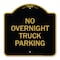 Signmission Designer Series No Overnight Truck Parking, Black & Gold Aluminum Sign, 18" x 18", BG-1818-23822 A-DES-BG-1818-23822 - alternate 1